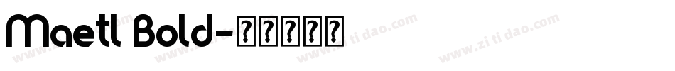 Maetl Bold字体转换